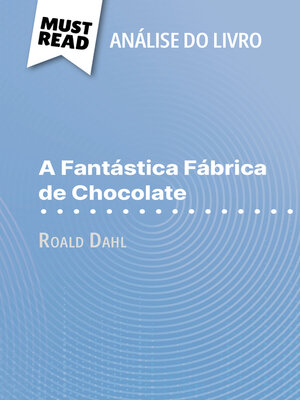 cover image of A Fantástica Fábrica de Chocolate de Roald Dahl (Análise do livro)